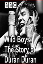 Watch Wild Boys: The Story of Duran Duran Moviesjoy