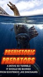 Watch Prehistoric Predators Moviesjoy