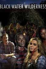 Watch Black Water Wilderness Moviesjoy