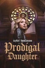 Watch Taylor Tomlinson: Prodigal Daughter Moviesjoy