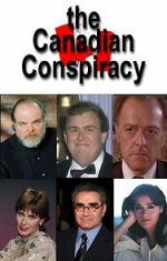 Watch The Canadian Conspiracy Moviesjoy