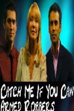 Watch Catch Me If You Can  Armed Robbers Moviesjoy