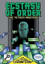 Watch Ecstasy of Order: The Tetris Masters Moviesjoy
