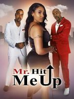 Watch Mr. Hit Me Up Moviesjoy