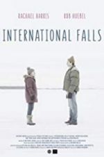 Watch International Falls Moviesjoy