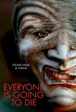 Watch Everyone Is Going to Die Moviesjoy