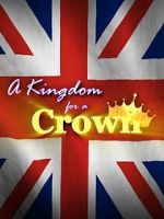 Watch A Kingdom for a Crown Moviesjoy