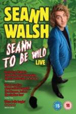 Watch Seann Walsh: Seann to Be Wild Moviesjoy