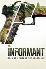 Watch The Informant: Fear and Faith in the Heartland Moviesjoy
