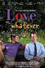 Watch Love or Whatever Moviesjoy