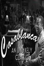 Watch Casablanca: An Unlikely Classic Moviesjoy