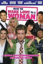 Watch How to Make Love to a Woman Moviesjoy