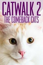 Watch Catwalk 2: The Comeback Cats Moviesjoy