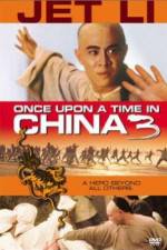 Watch Once Upon a Time in China 3 Moviesjoy
