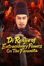 Watch Di Renjie of Extraordinary Flowers On The Faramita Moviesjoy
