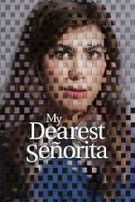 Watch My Dearest Señorita Moviesjoy