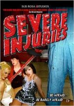 Watch Severe Injuries Moviesjoy