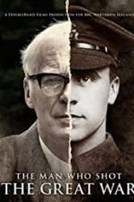 Watch The Man Who Shot the Great War Moviesjoy