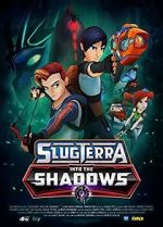 Watch Slugterra: Into the Shadows Moviesjoy