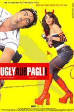 Watch Ugly Aur Pagli Moviesjoy