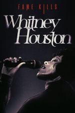 Watch Fame Kills: Whitney Houston Moviesjoy