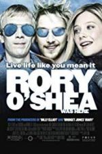 Watch Rory O\'Shea Was Here Moviesjoy