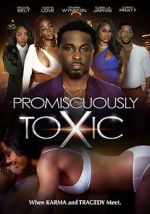 Watch Promiscuously Toxic Moviesjoy