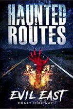 Watch Haunted Routes: Evil East Coast Highway Moviesjoy