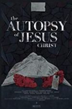 Watch The Autopsy of Jesus Christ Moviesjoy