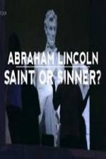 Watch Abraham Lincoln Saint or Sinner Moviesjoy
