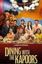 Watch Dining with the Kapoors Moviesjoy