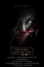 Watch Star Wars: The Force and the Fury Moviesjoy