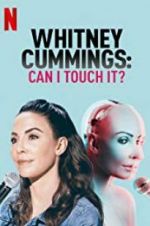 Watch Whitney Cummings: Can I Touch It? Moviesjoy