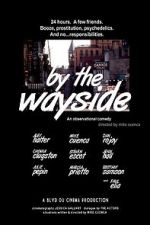 Watch By the Wayside Moviesjoy