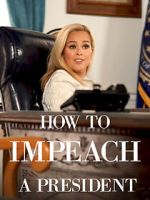 Watch How to Impeach a President Moviesjoy
