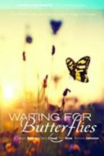 Watch Waiting for Butterflies Moviesjoy