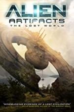 Watch Alien Artifacts: The Lost World Moviesjoy