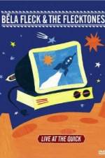 Watch Bela Fleck and the Flecktones - Live at the Quick Moviesjoy