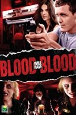 Watch Blood Will Have Blood Moviesjoy