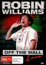 Watch Robin Williams: Off the Wall Moviesjoy