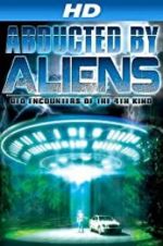 Watch Abducted by Aliens: UFO Encounters of the 4th Kind Moviesjoy