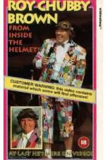 Watch Roy Chubby Brown From Inside the Helmet Moviesjoy