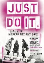Watch Just Do It: A Tale of Modern-day Outlaws Moviesjoy
