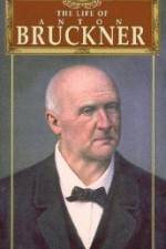 Watch The Life of Anton Bruckner Moviesjoy
