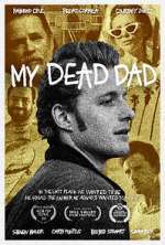 Watch My Dead Dad Moviesjoy