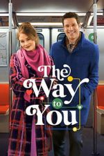 Watch The Way to You Moviesjoy