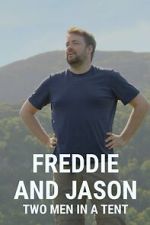 Watch Freddie and Jason: Two Men in a Tent Moviesjoy