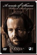 Watch A Waste of Shame The Mystery of Shakespeare and His Sonnets Moviesjoy