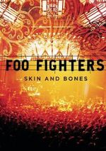 Watch Foo Fighters: Skin and Bones Moviesjoy
