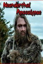 Watch Neanderthal Apocalypse Moviesjoy